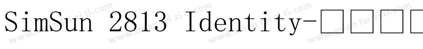 SimSun 2813 Identity字体转换